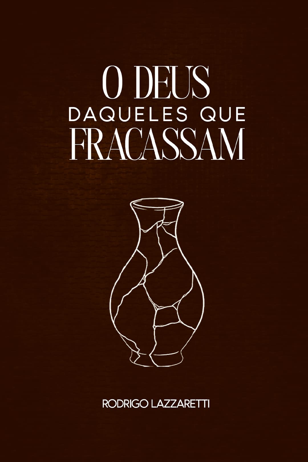 Capa do livro O Deus Daqueles que Fracassam